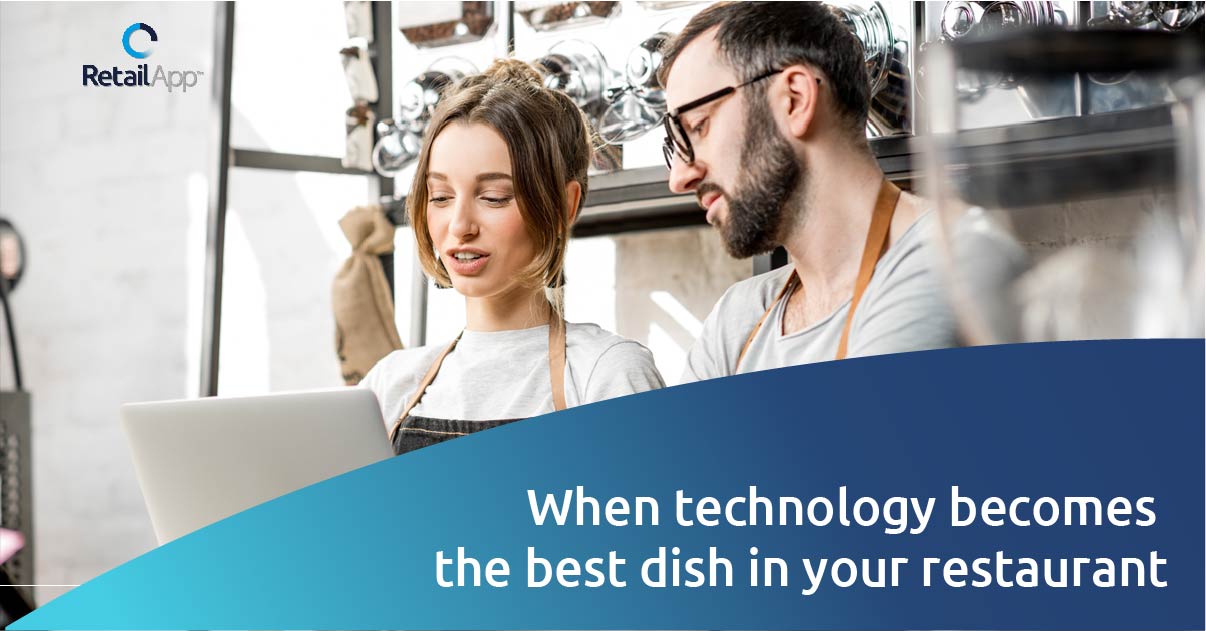 RetailApp - When technology becomes the best dish in your restaurant