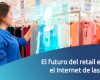 RetailApp - El futuro del retail está en el Internet de las Cosas